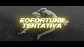Explore the Meaning of Eofortune - Tentativa Lyrics