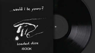 Explore the Meaning of ISAAK - Loaded Dice Lyrics