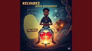 Explore the Meaning of Kelvarez - Wired Differently Lyrics