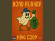 King Coop - Road Runner