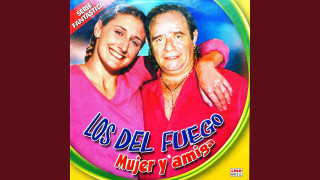 Explore the Meaning of Los Del Fuego - Mujer Y Amiga Lyrics