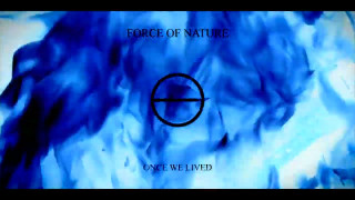 Explore the Meaning of Once We Lived - Force Of Nature Lyrics
