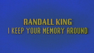 Explore the Meaning of Randall King - I Keep Your Memory Around Lyrics