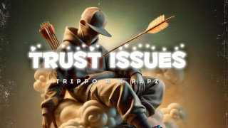 Explore the Meaning of Trippo B - Trust Issues Lyrics